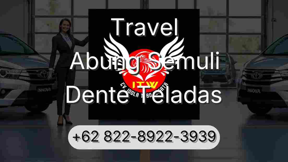 Travel Abung Semuli Dente Teladas