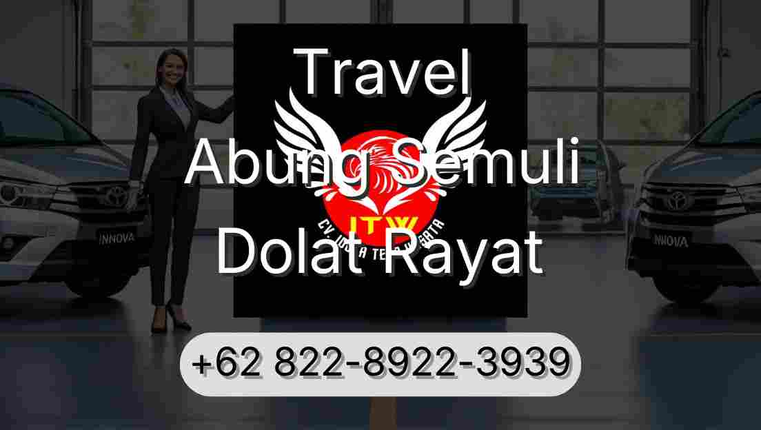 Travel Abung Semuli Dolat Rayat
