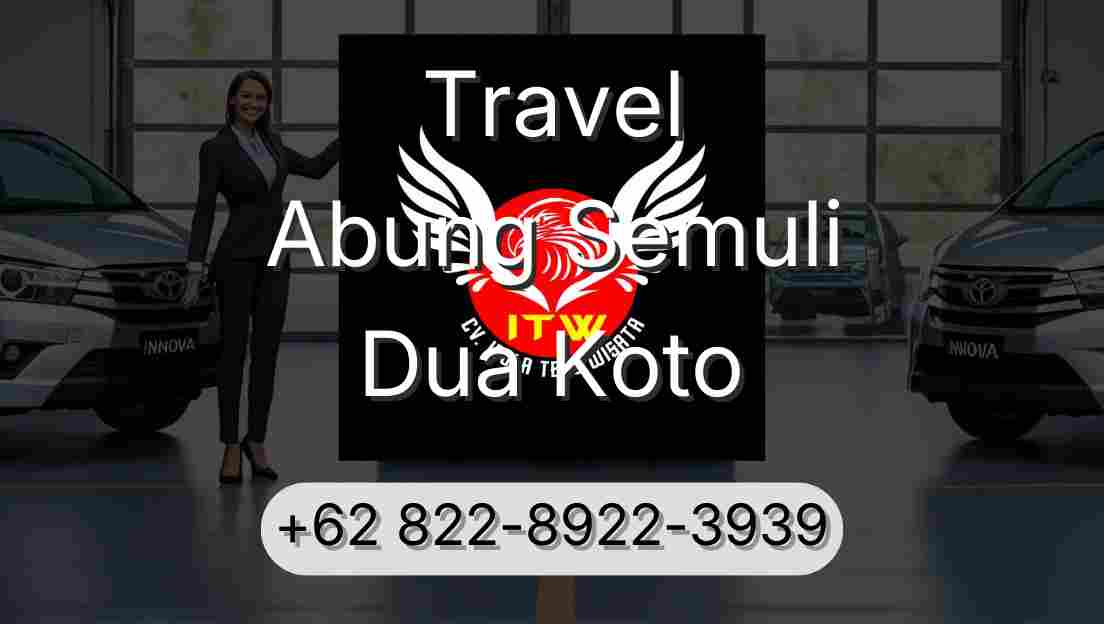 Travel Abung Semuli Dua Koto