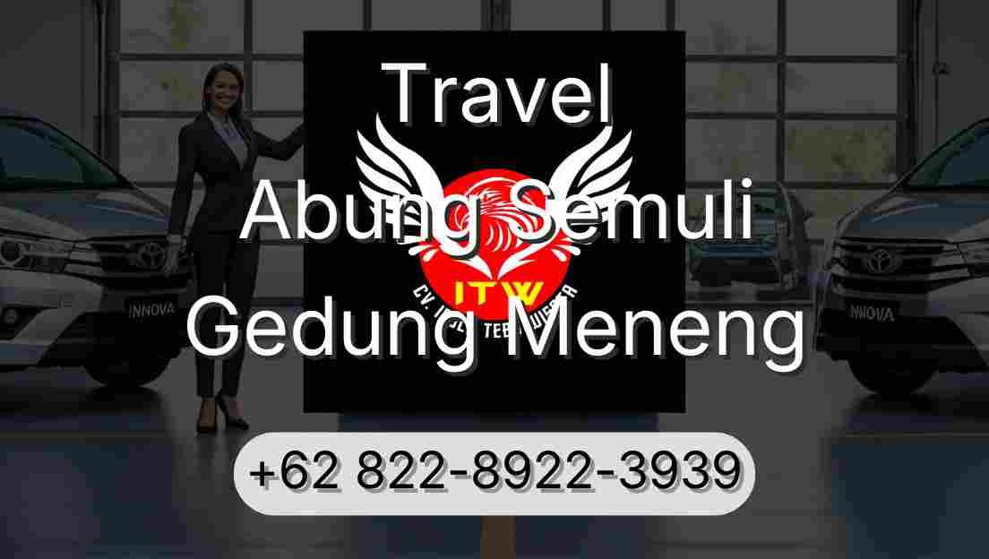 Travel Abung Semuli Gedung Meneng