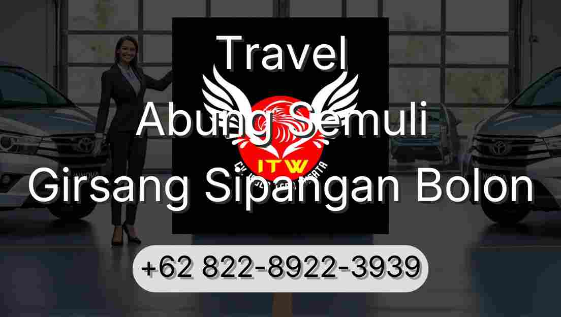 Travel Abung Semuli Girsang Sipangan Bolon