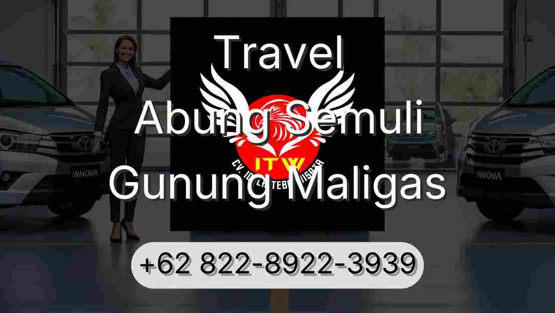 Travel Abung Semuli Gunung Maligas
