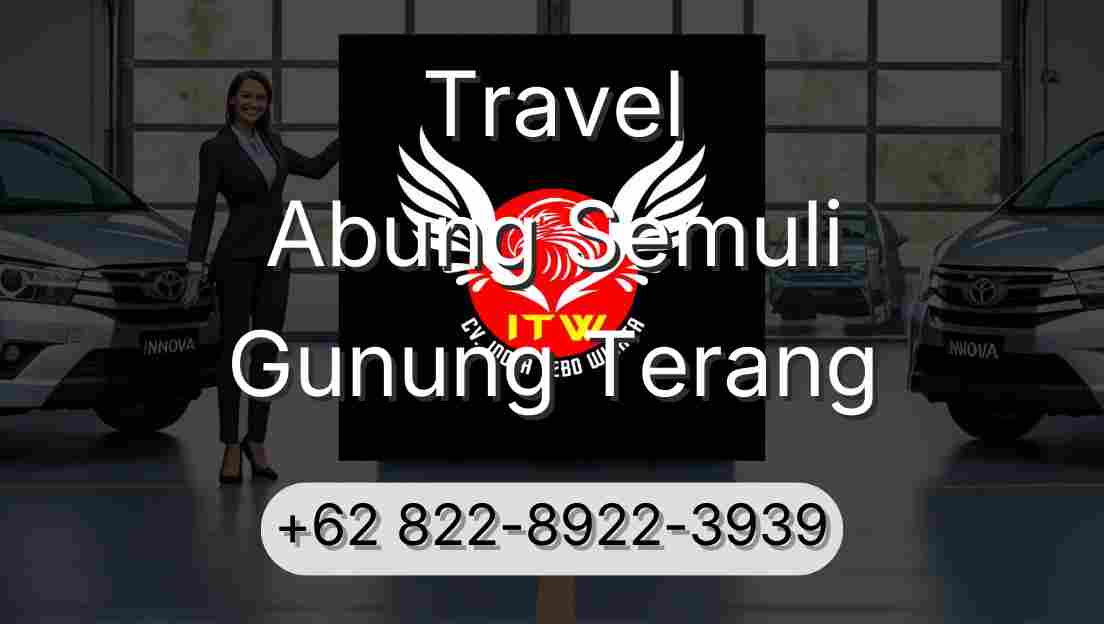 Travel Abung Semuli Gunung Terang