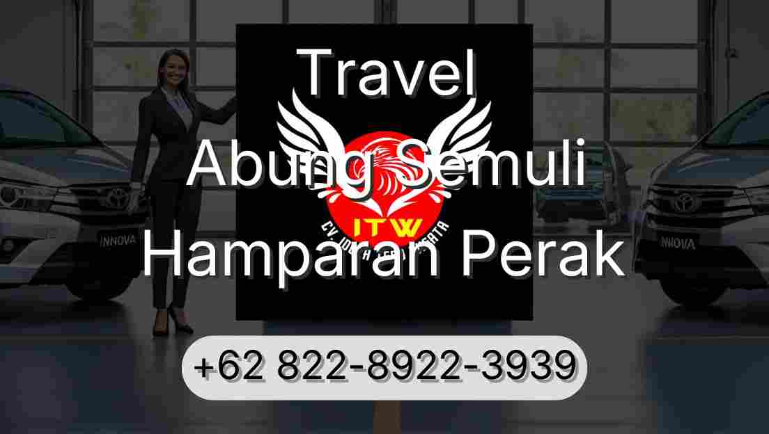 Travel Abung Semuli Hamparan Perak