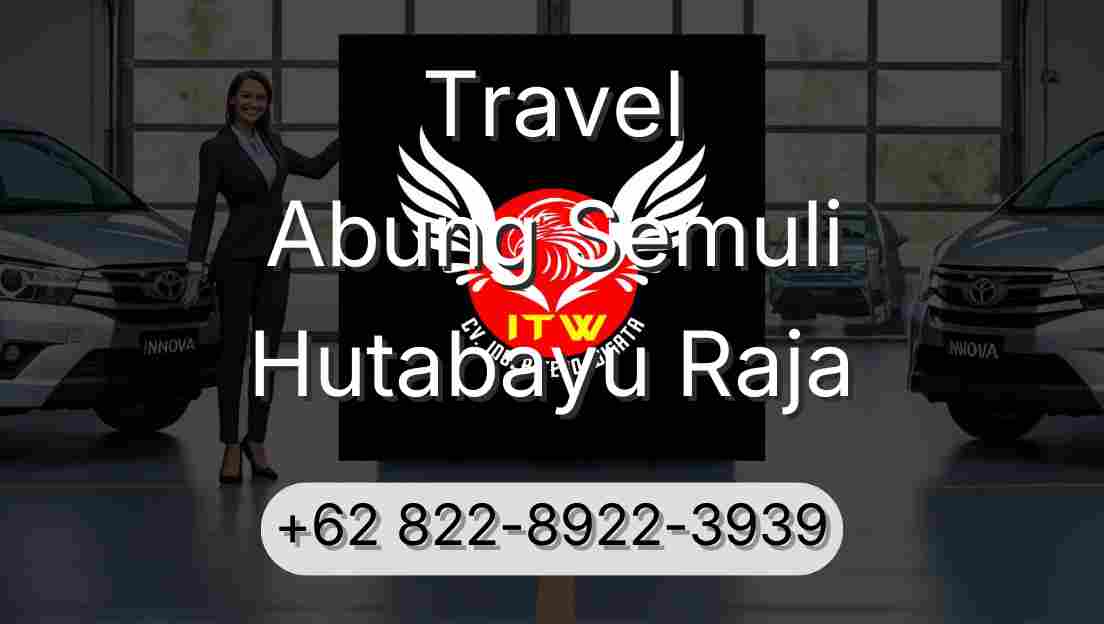 Travel Abung Semuli Hutabayu Raja