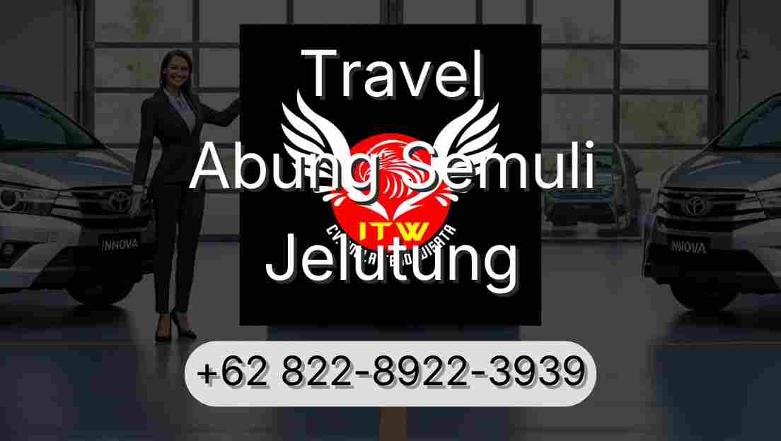 Travel Abung Semuli Jelutung
