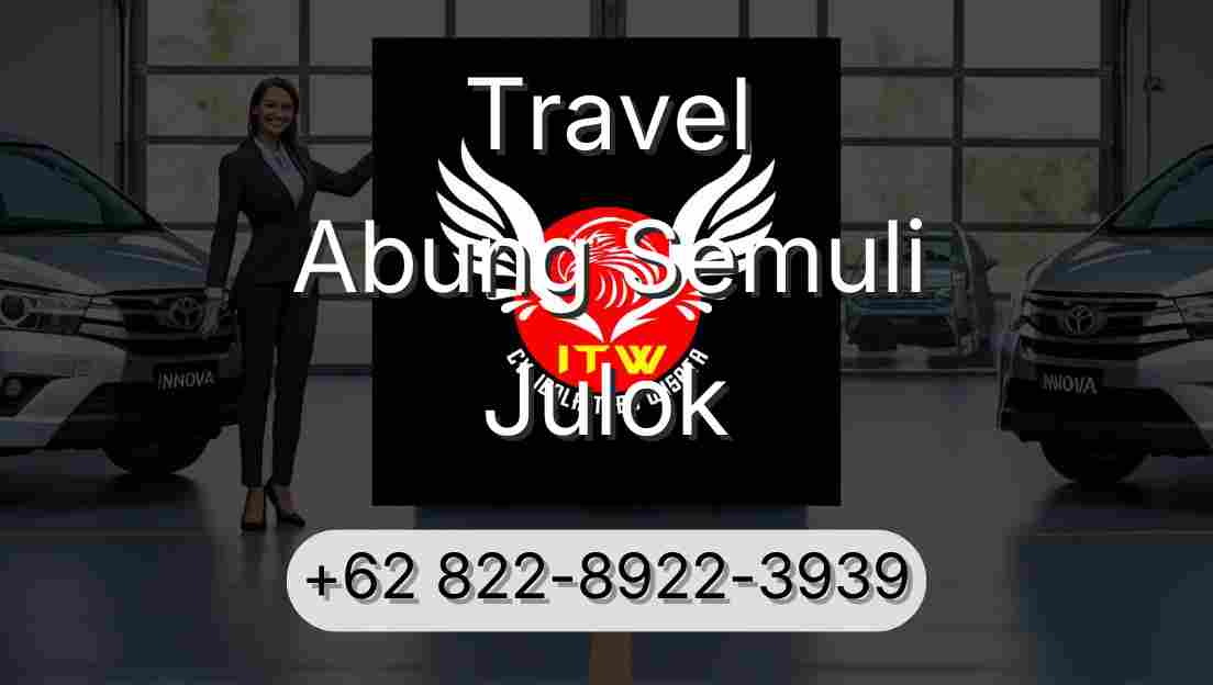 Travel Abung Semuli Julok