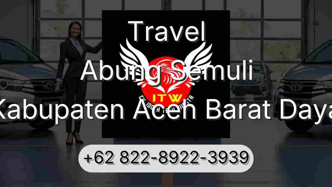 Travel Abung Semuli Kabupaten Aceh Barat Daya