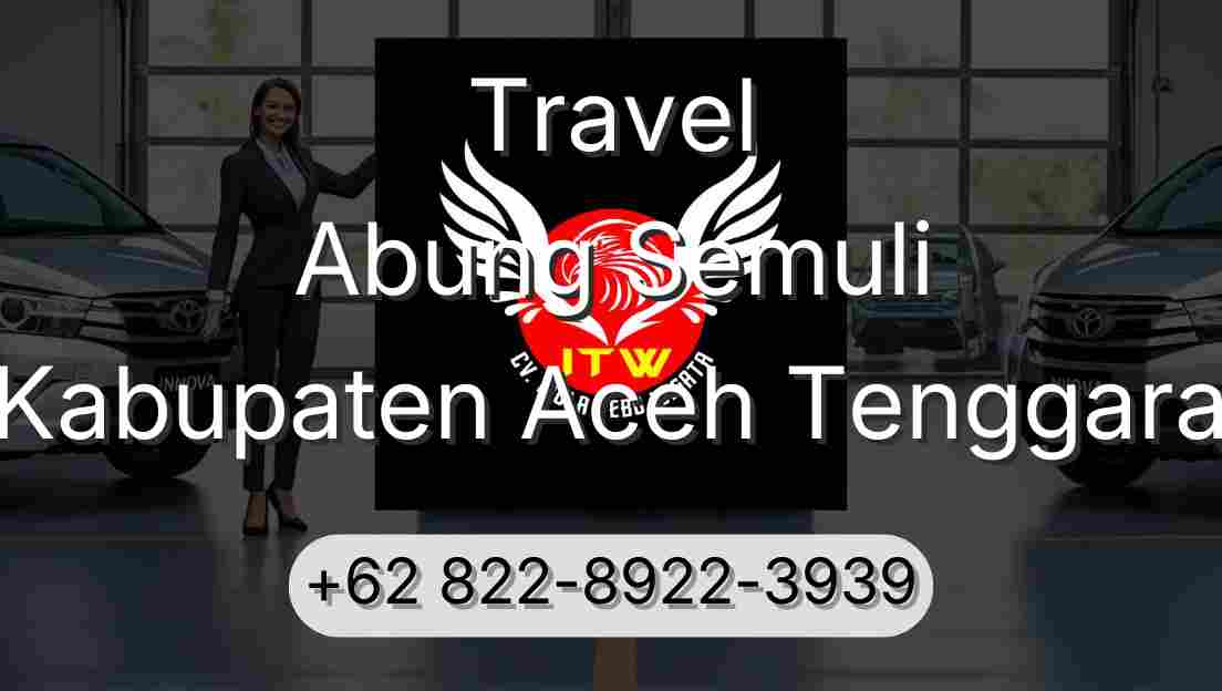 Travel Abung Semuli Kabupaten Aceh Tenggara