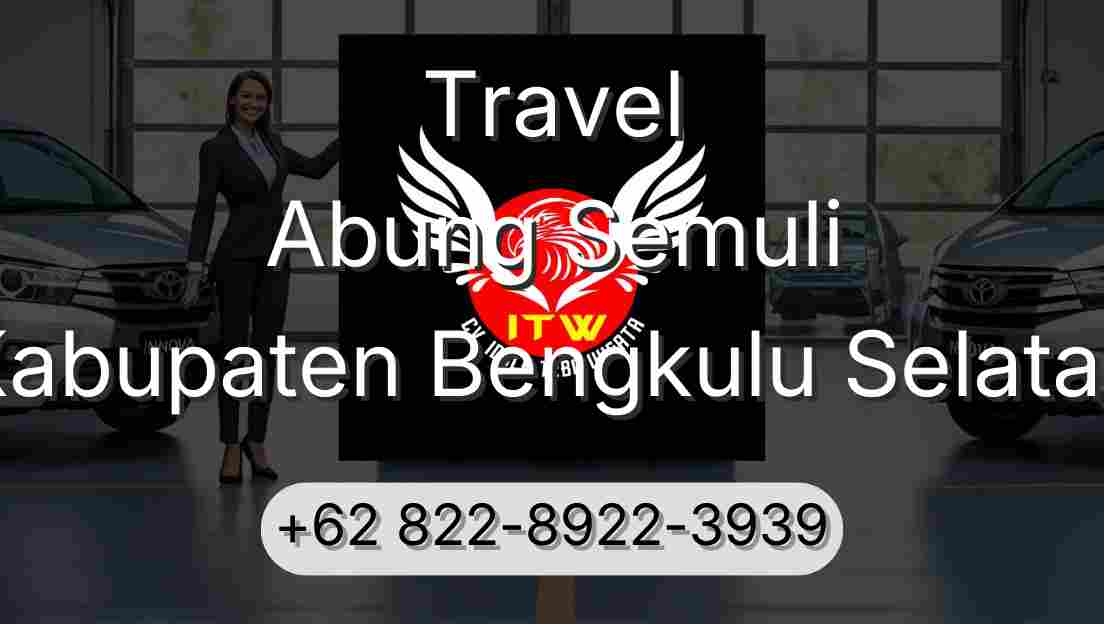 Travel Abung Semuli Kabupaten Bengkulu Selatan