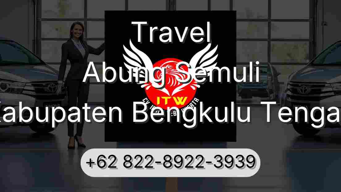 Travel Abung Semuli Kabupaten Bengkulu Tengah