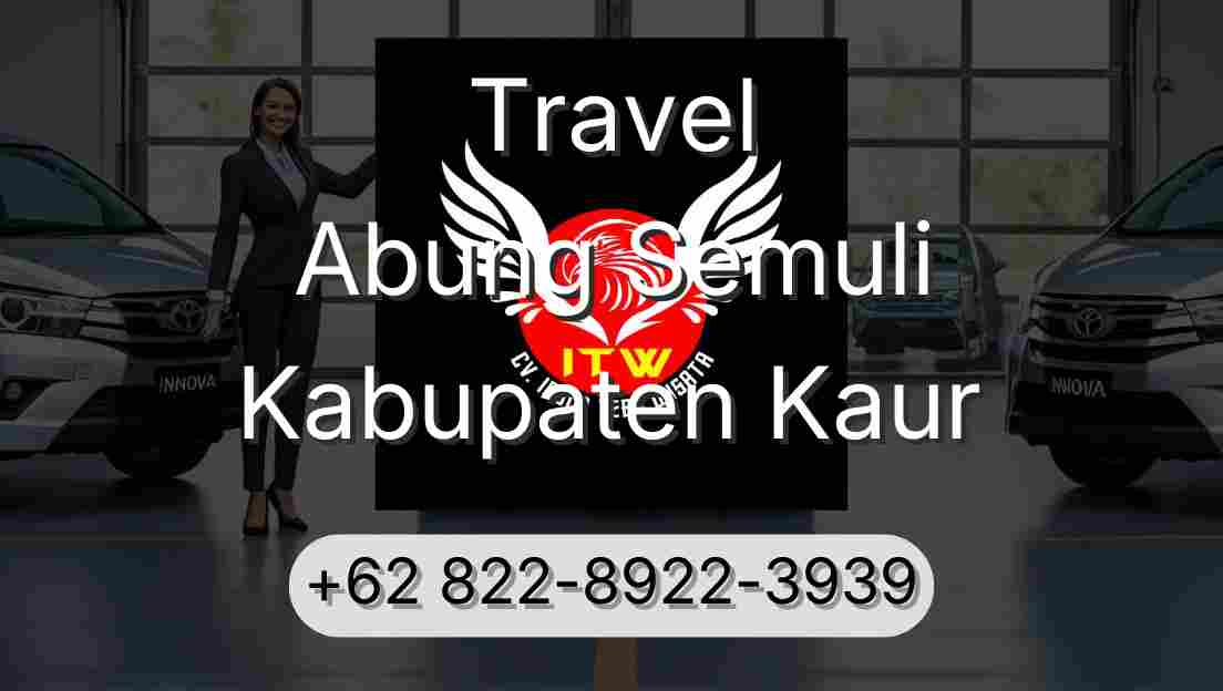 Travel Abung Semuli Kabupaten Kaur