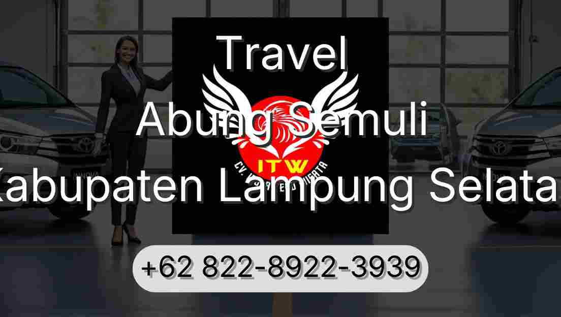 Travel Abung Semuli Kabupaten Lampung Selatan