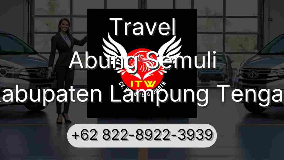 Travel Abung Semuli Kabupaten Lampung Tengah