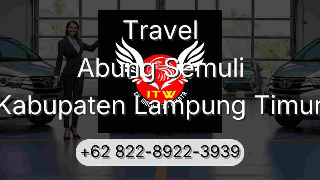 Travel Abung Semuli Kabupaten Lampung Timur