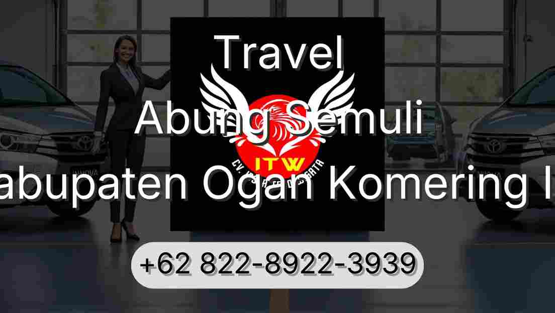 Travel Abung Semuli Kabupaten Ogan Komering Ilir