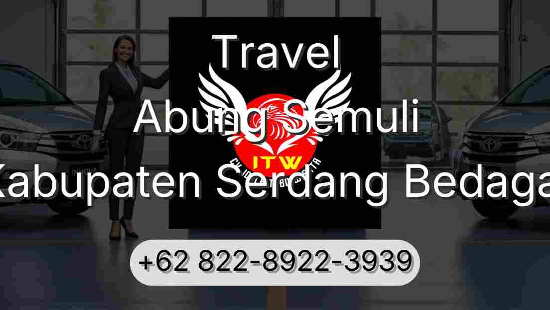 Travel Abung Semuli Kabupaten Serdang Bedagai
