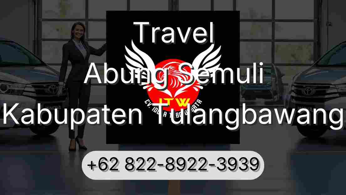 Travel Abung Semuli Kabupaten Tulangbawang