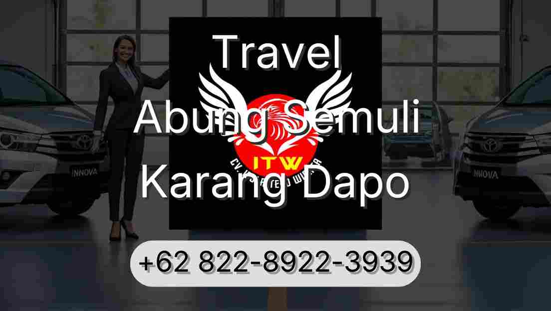 Travel Abung Semuli Karang Dapo