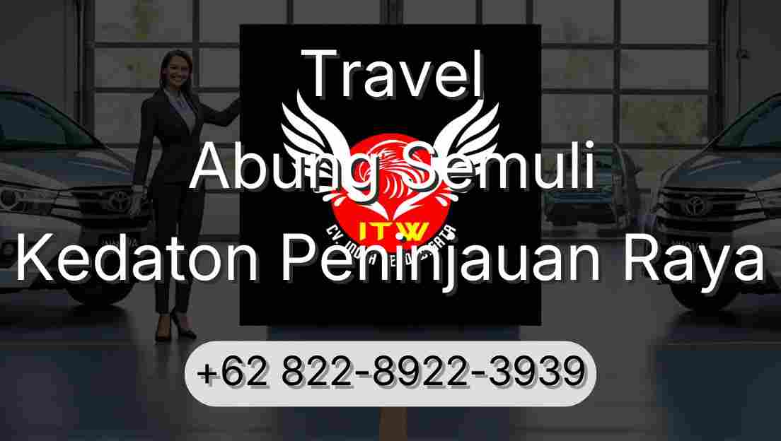 Travel Abung Semuli Kedaton Peninjauan Raya