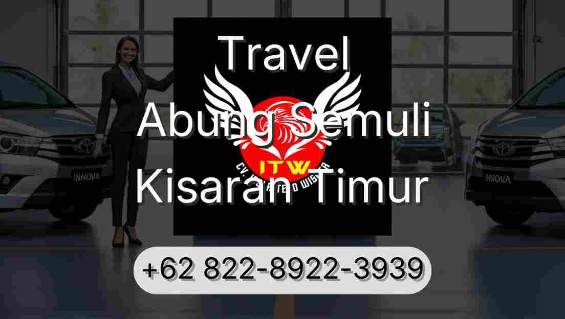 Travel Abung Semuli Kisaran Timur