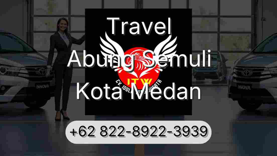 Travel Abung Semuli Kota Medan