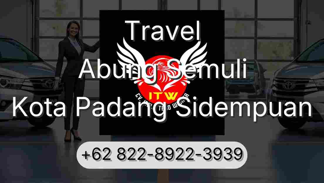 Travel Abung Semuli Kota Padang Sidempuan