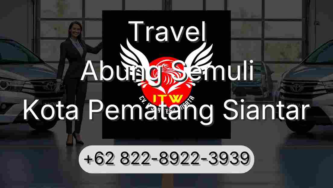 Travel Abung Semuli Kota Pematang Siantar