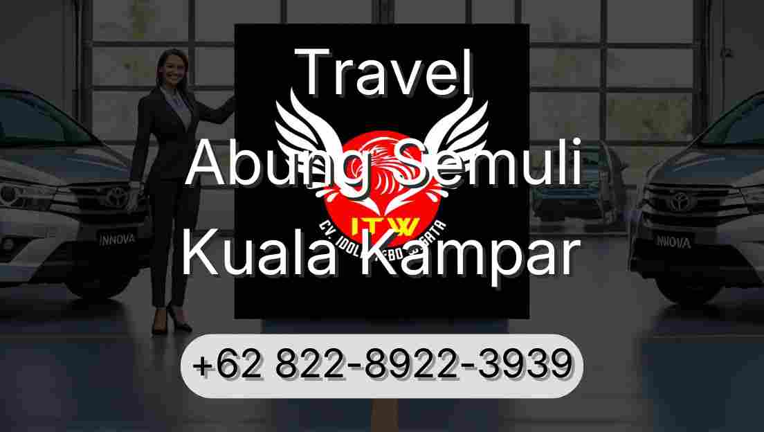 Travel Abung Semuli Kuala Kampar