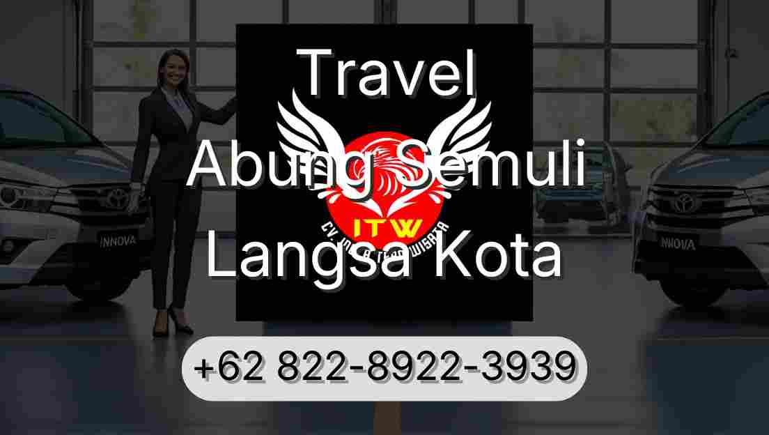 Travel Abung Semuli Langsa Kota