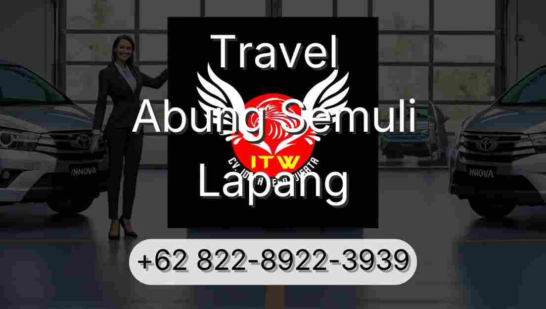 Travel Abung Semuli Lapang