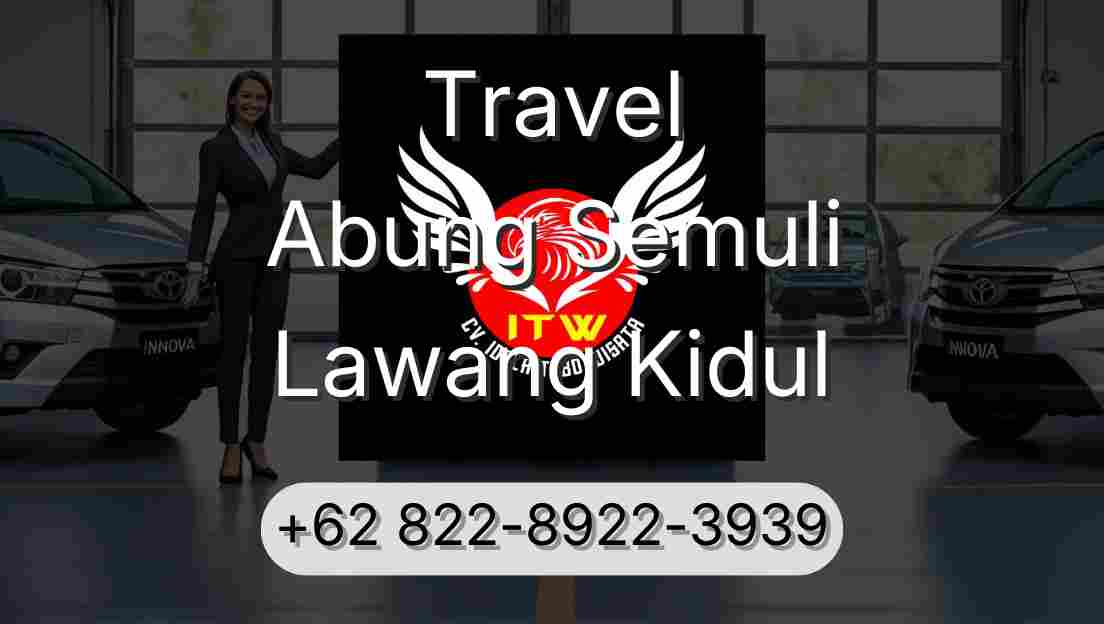 Travel Abung Semuli Lawang Kidul