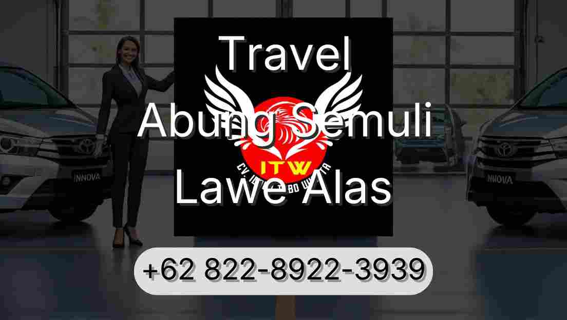 Travel Abung Semuli Lawe Alas