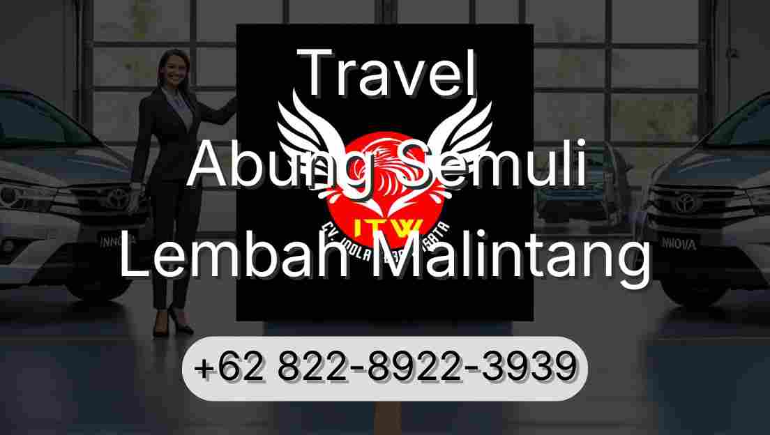 Travel Abung Semuli Lembah Malintang