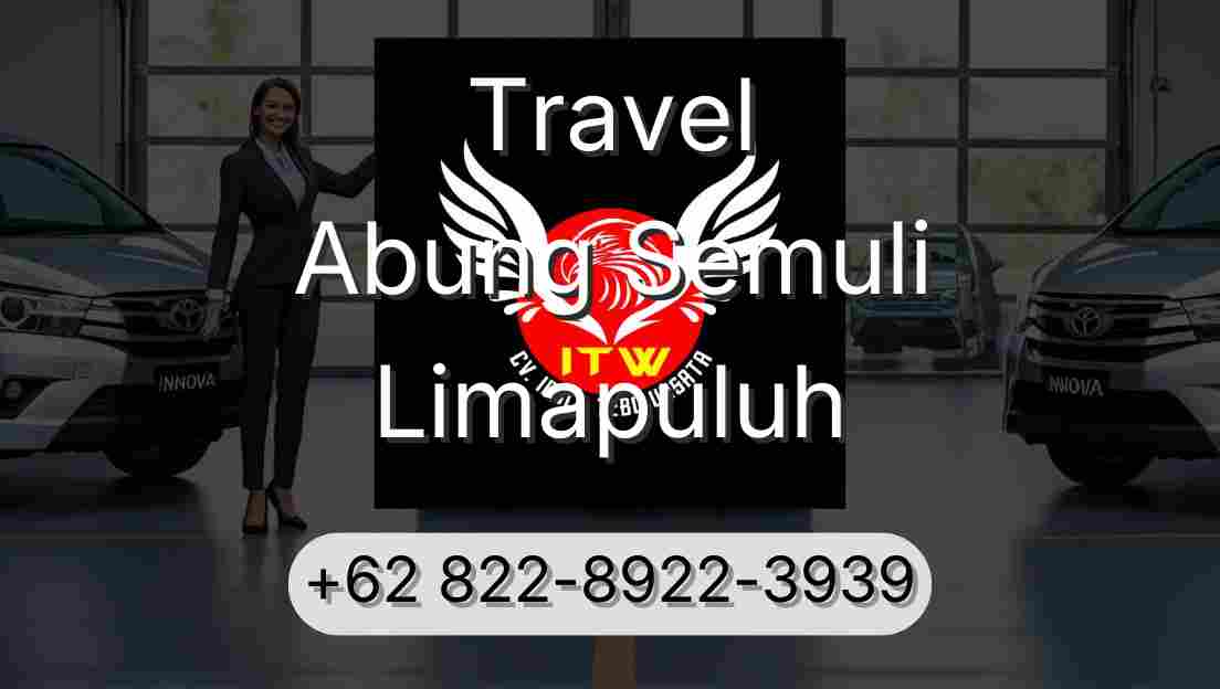 Travel Abung Semuli Limapuluh