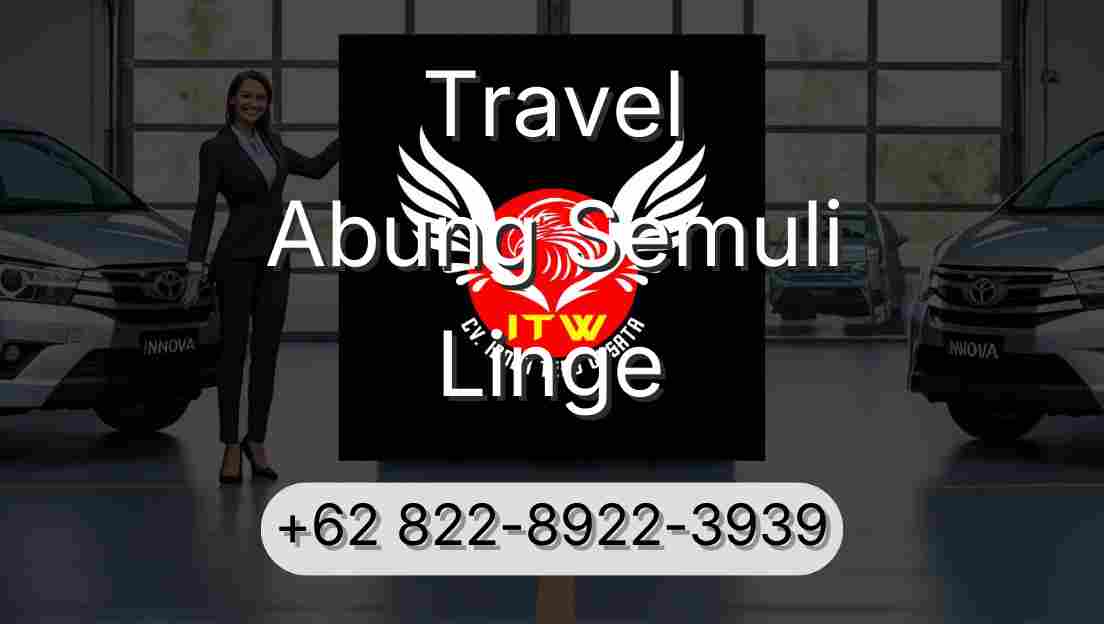 Travel Abung Semuli Linge