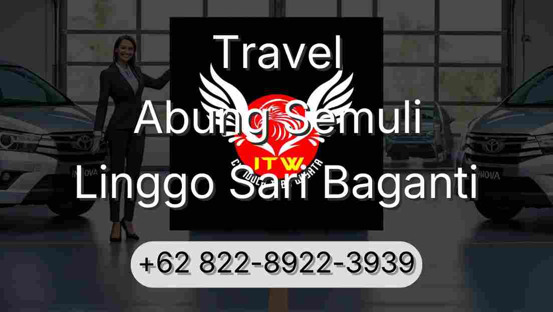 Travel Abung Semuli Linggo Sari Baganti
