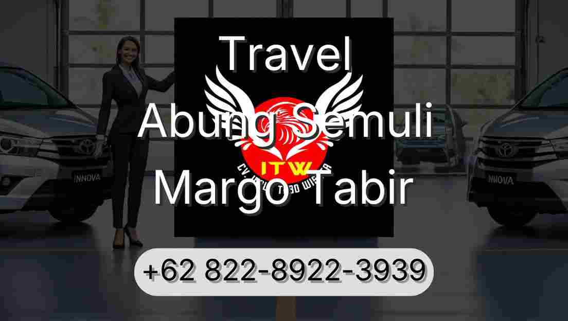 Travel Abung Semuli Margo Tabir