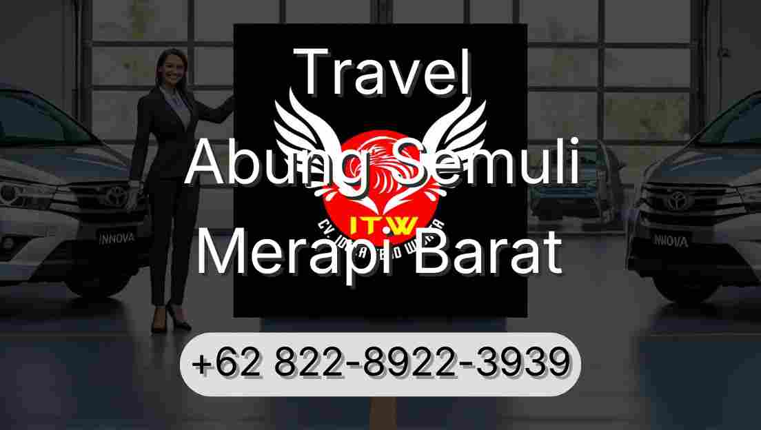 Travel Abung Semuli Merapi Barat
