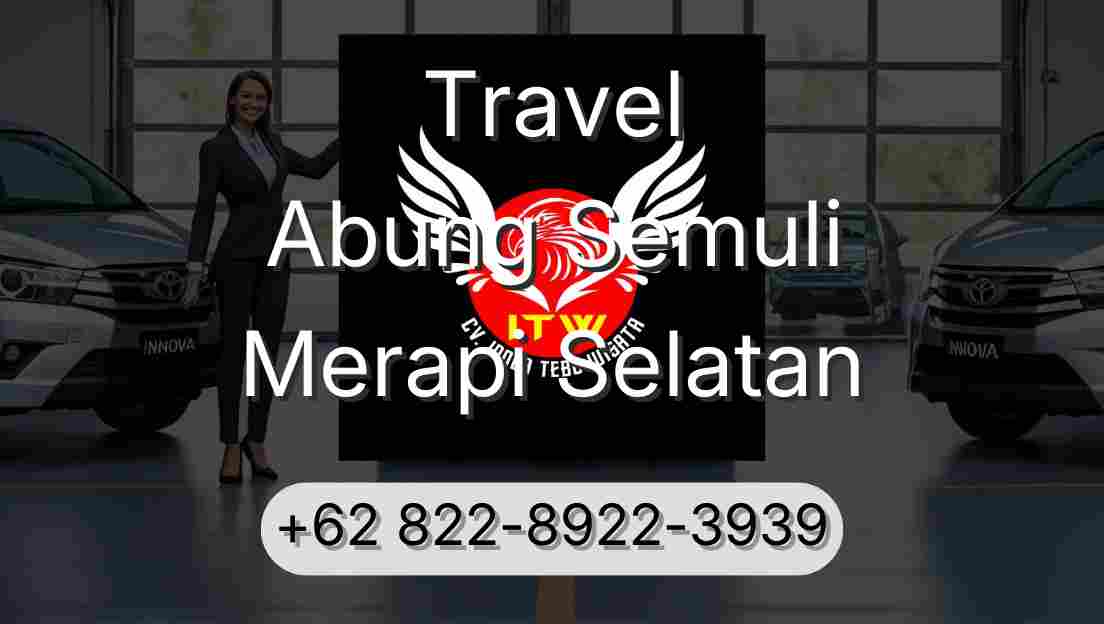 Travel Abung Semuli Merapi Selatan