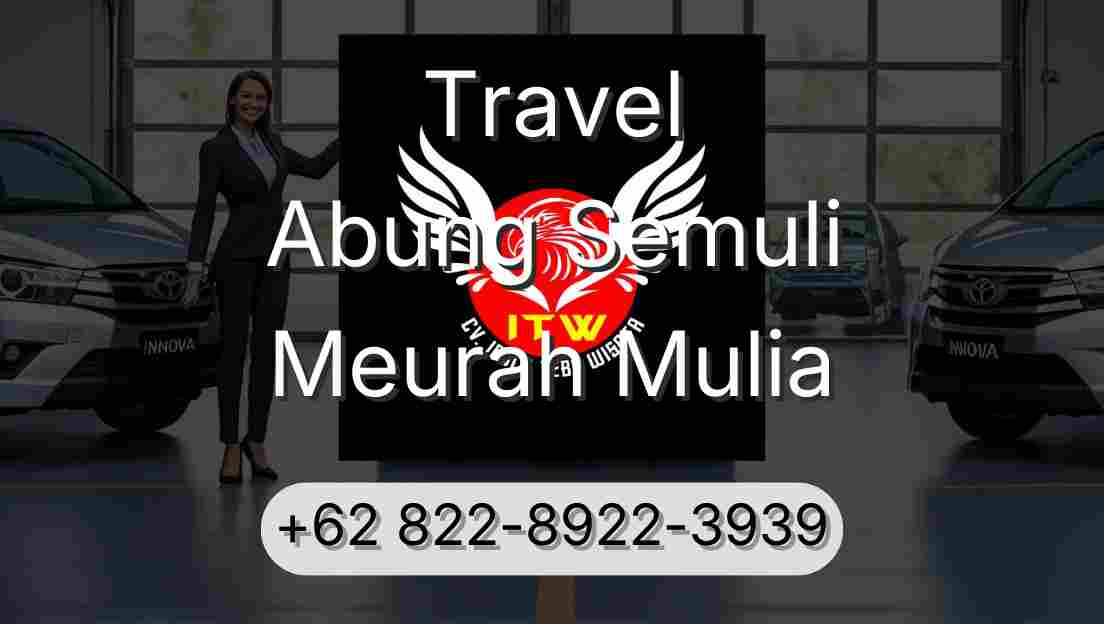 Travel Abung Semuli Meurah Mulia