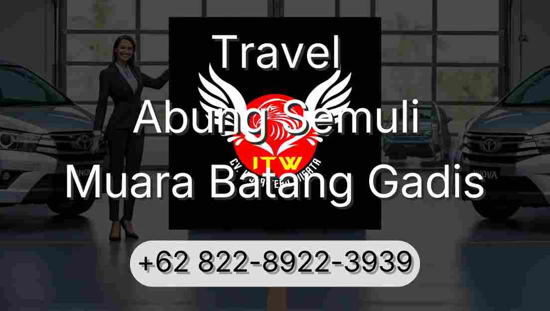 Travel Abung Semuli Muara Batang Gadis