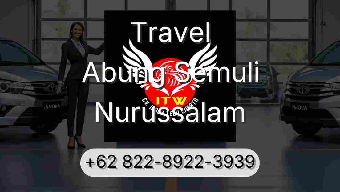 Travel Abung Semuli Nurussalam