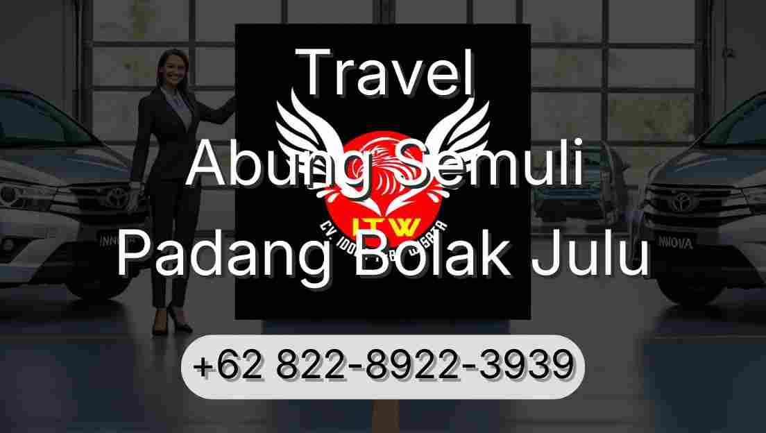 Travel Abung Semuli Padang Bolak Julu