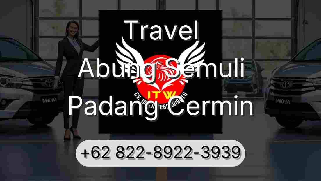 Travel Abung Semuli Padang Cermin