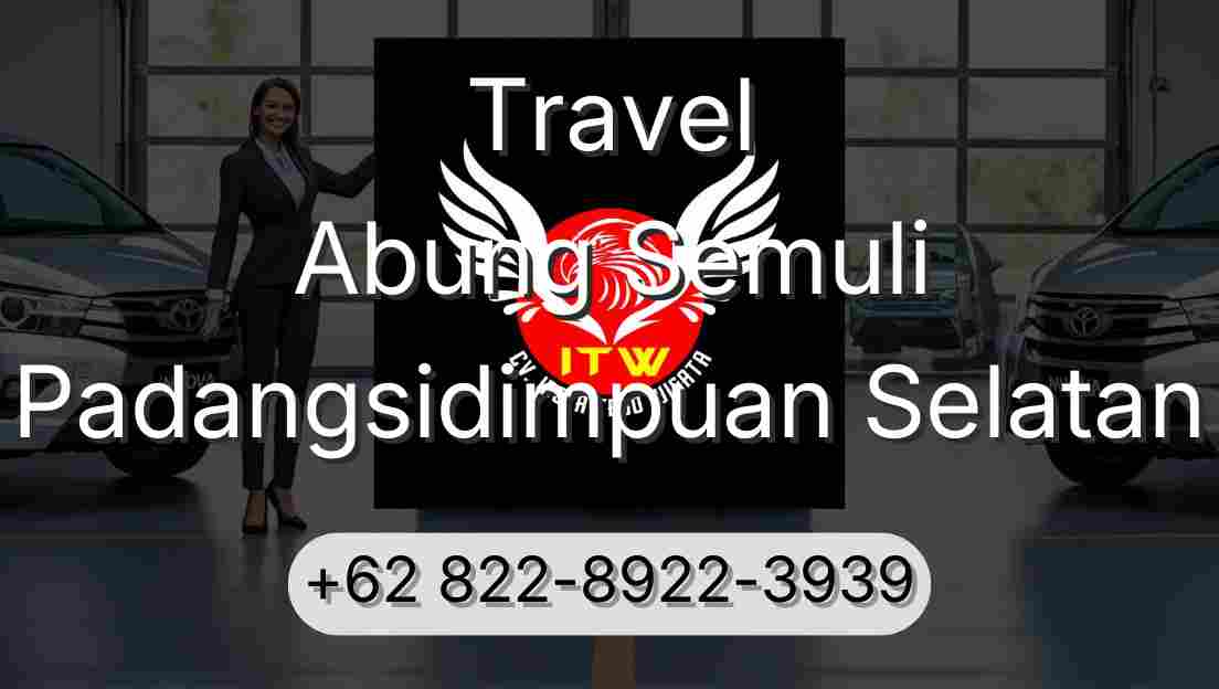 Travel Abung Semuli Padangsidimpuan Selatan