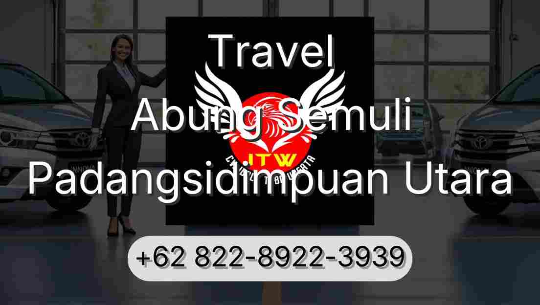 Travel Abung Semuli Padangsidimpuan Utara