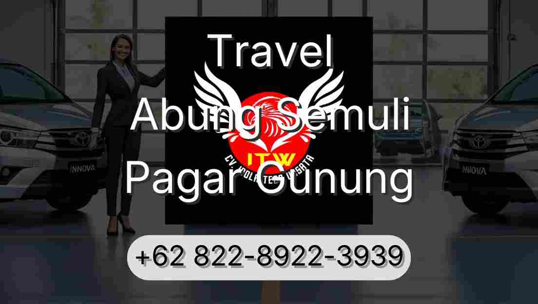Travel Abung Semuli Pagar Gunung
