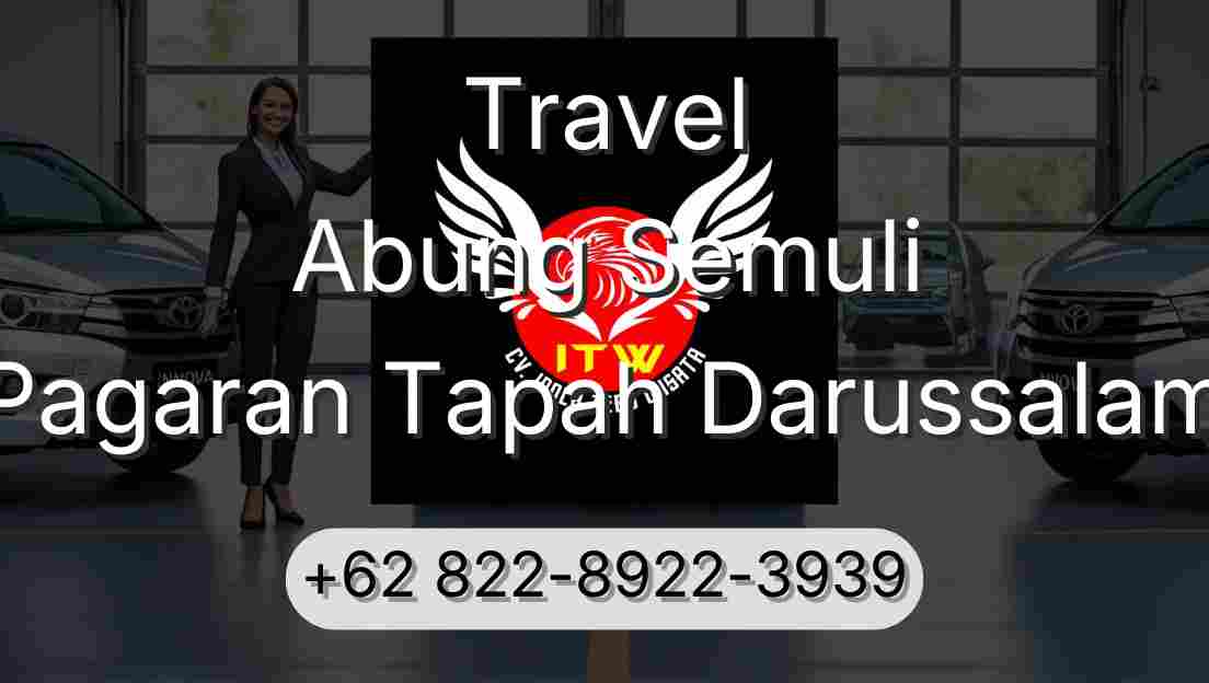 Travel Abung Semuli Pagaran Tapah Darussalam