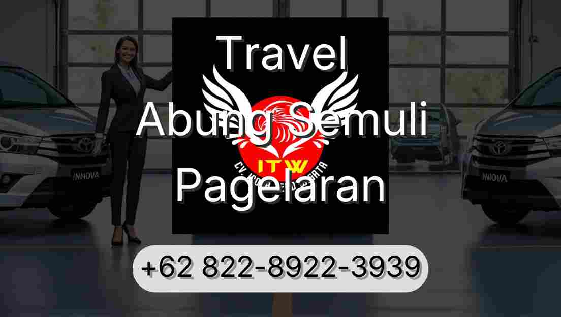 Travel Abung Semuli Pagelaran